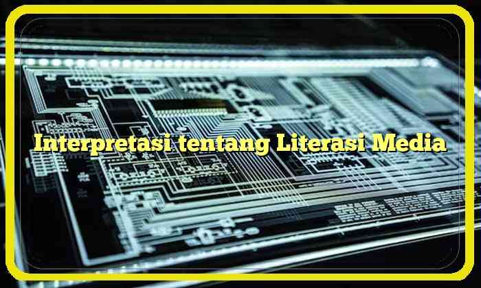 interpretasi tentang literasi media